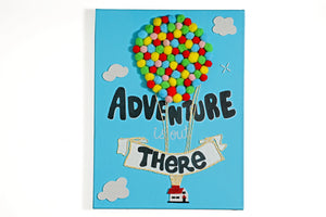 Adventure is out there - Art on Canvas
